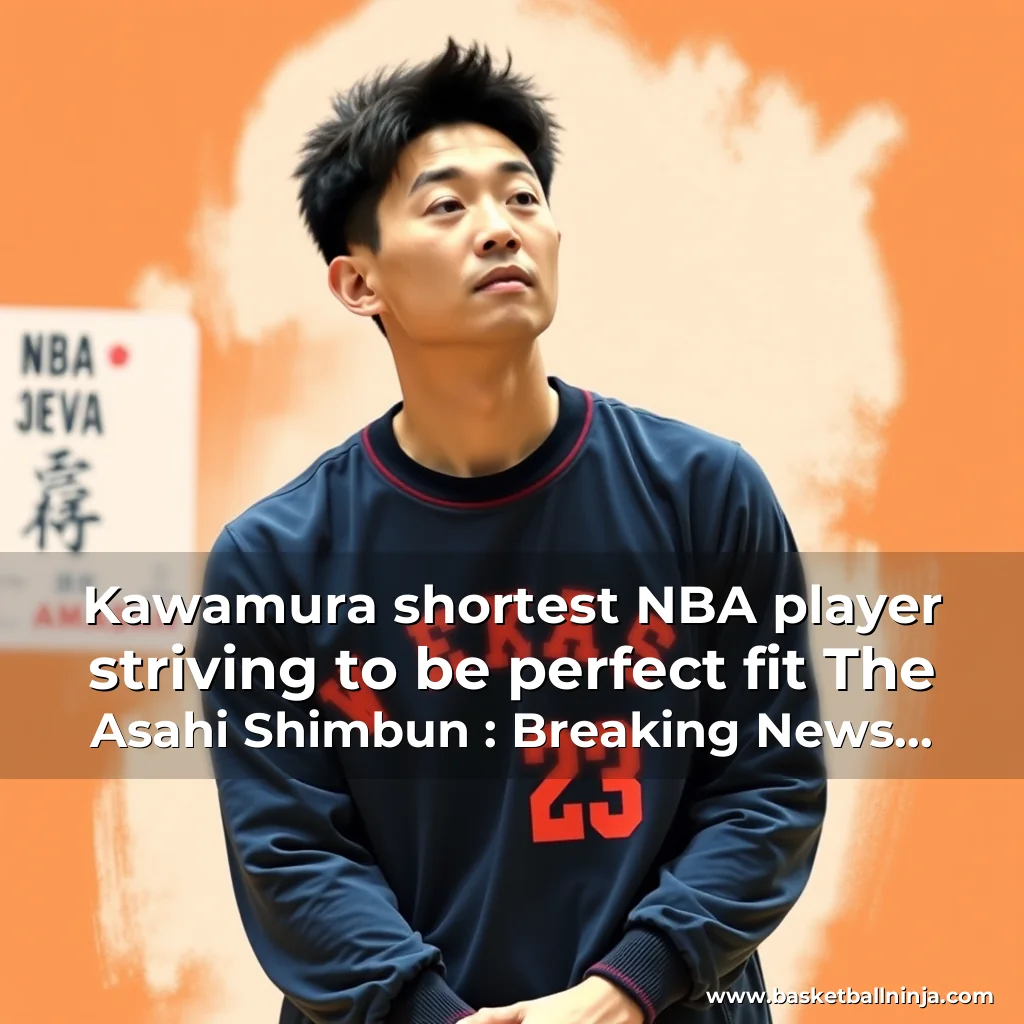 Artistic representation for Kawamura shortest NBA player striving to be perfect fit The Asahi Shimbun : Breaking News Japan News and Analysis