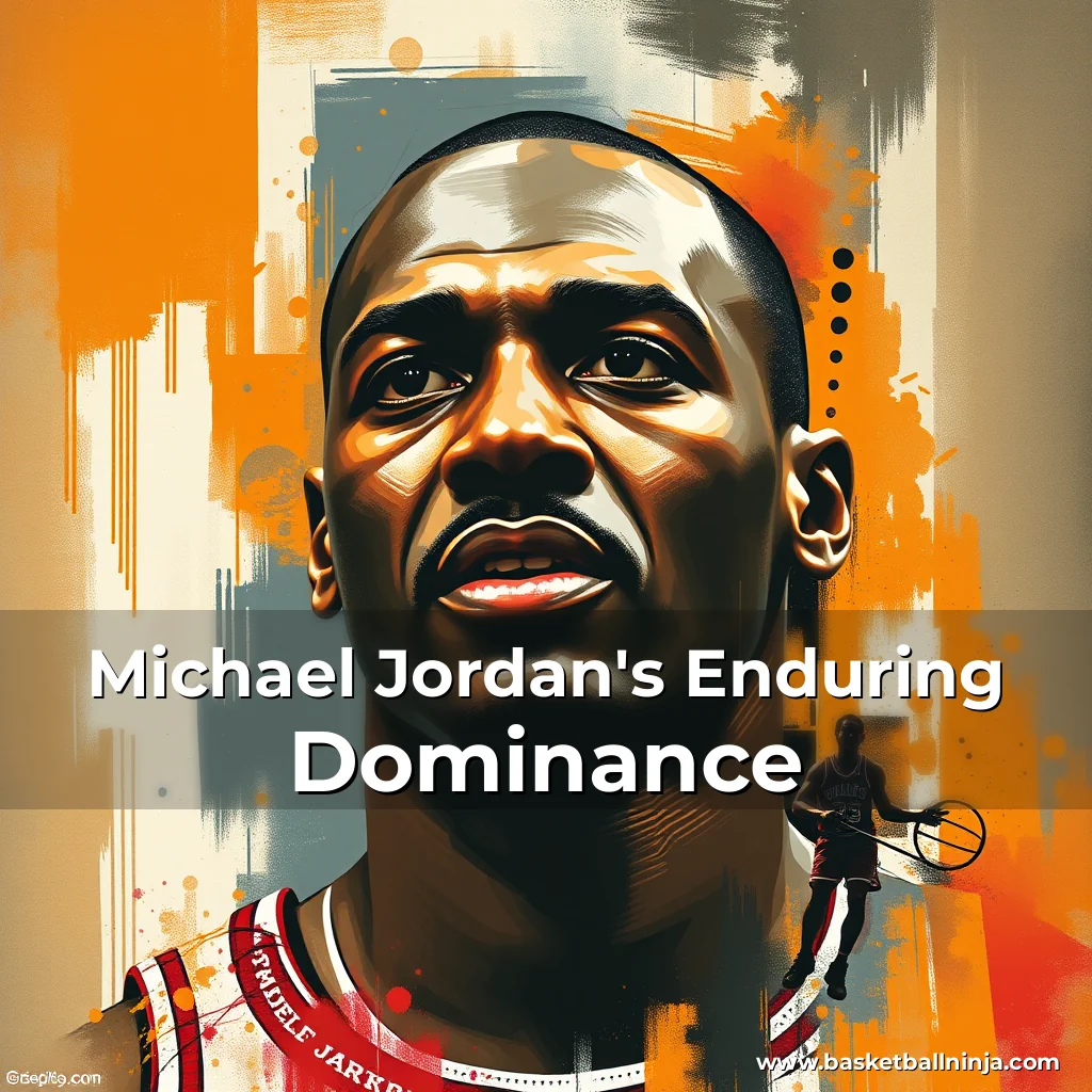 Artistic representation for Michael Jordan's Enduring Dominance
