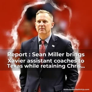 Artistic representation for Report : Sean Miller brings Xavier assistant coaches to Texas while retaining Chris Odgen