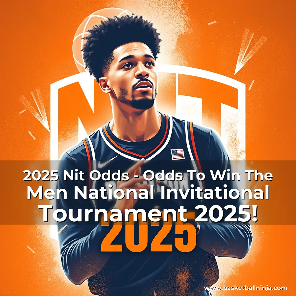 Artistic representation for 2025 Nit Odds - Odds To Win The Men National Invitational Tournament 2025!