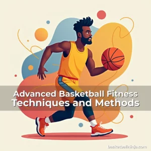 Artistic representation for Advanced Basketball Fitness Techniques and Methods